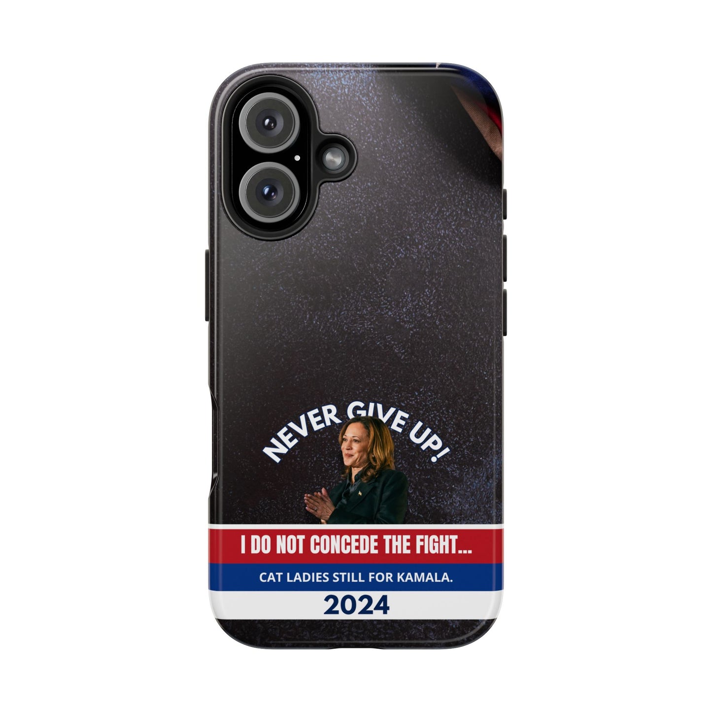 Never Give Up - Kamala Tough Phone Cases