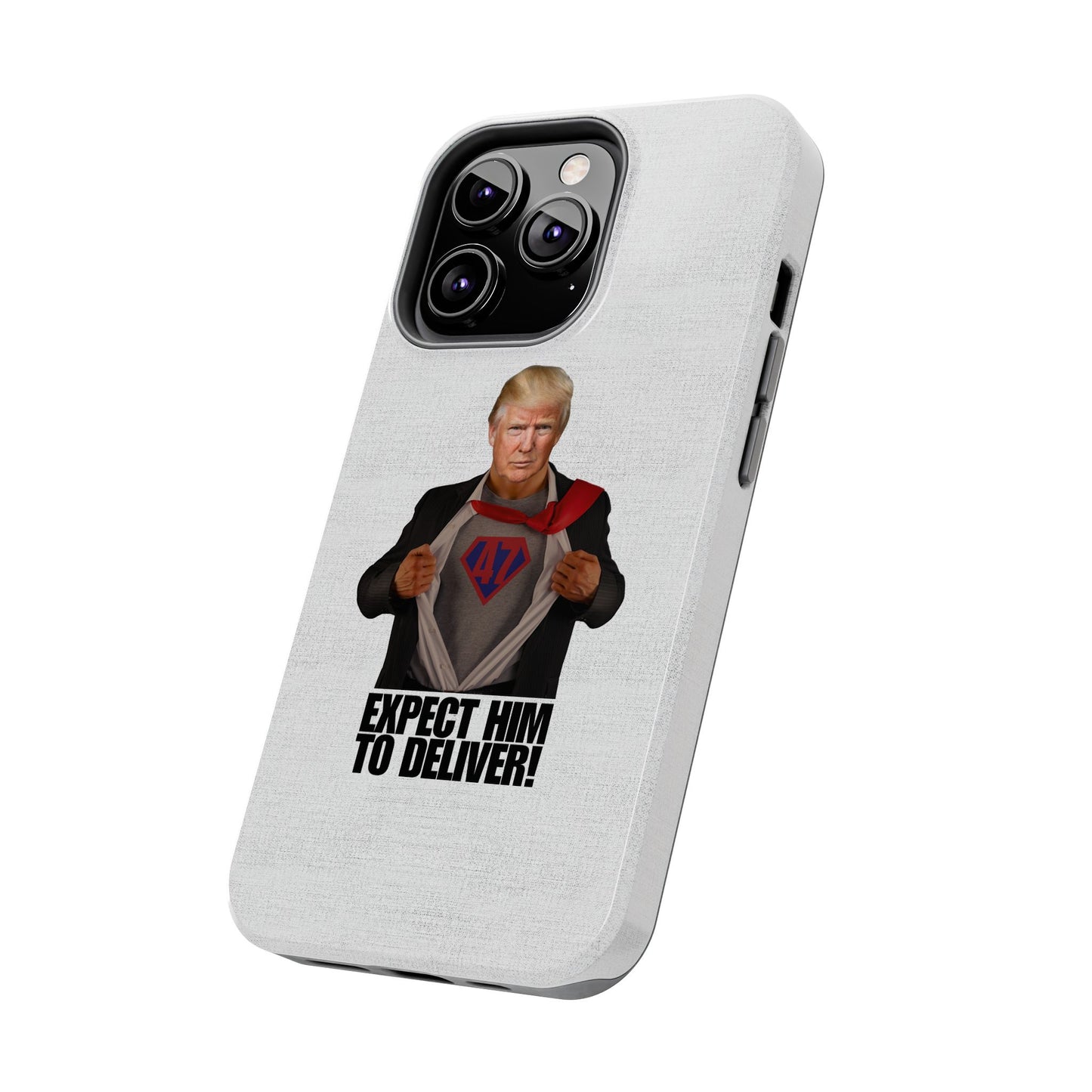 Expect Him to Deliver Tough Phone Case - Bold Design for Supporters