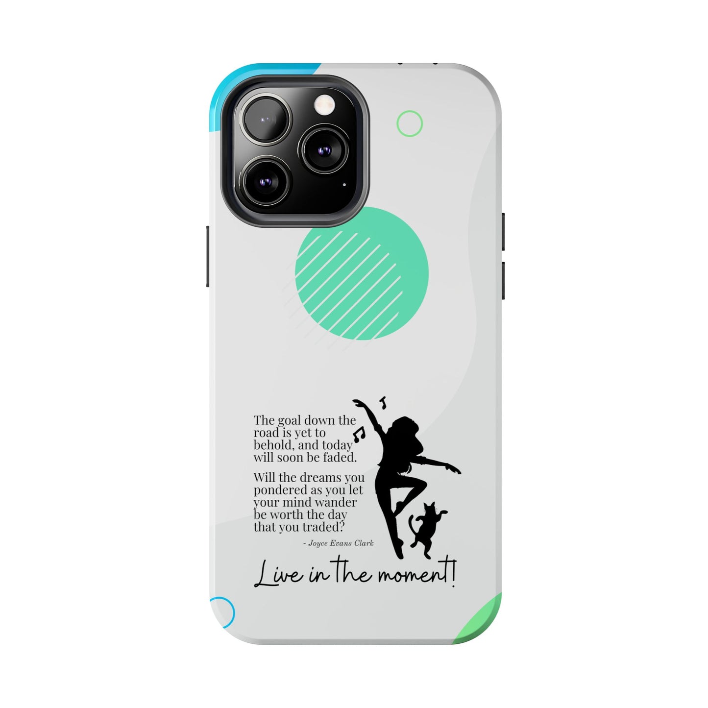 Live in the Moment Tough Phone Cases