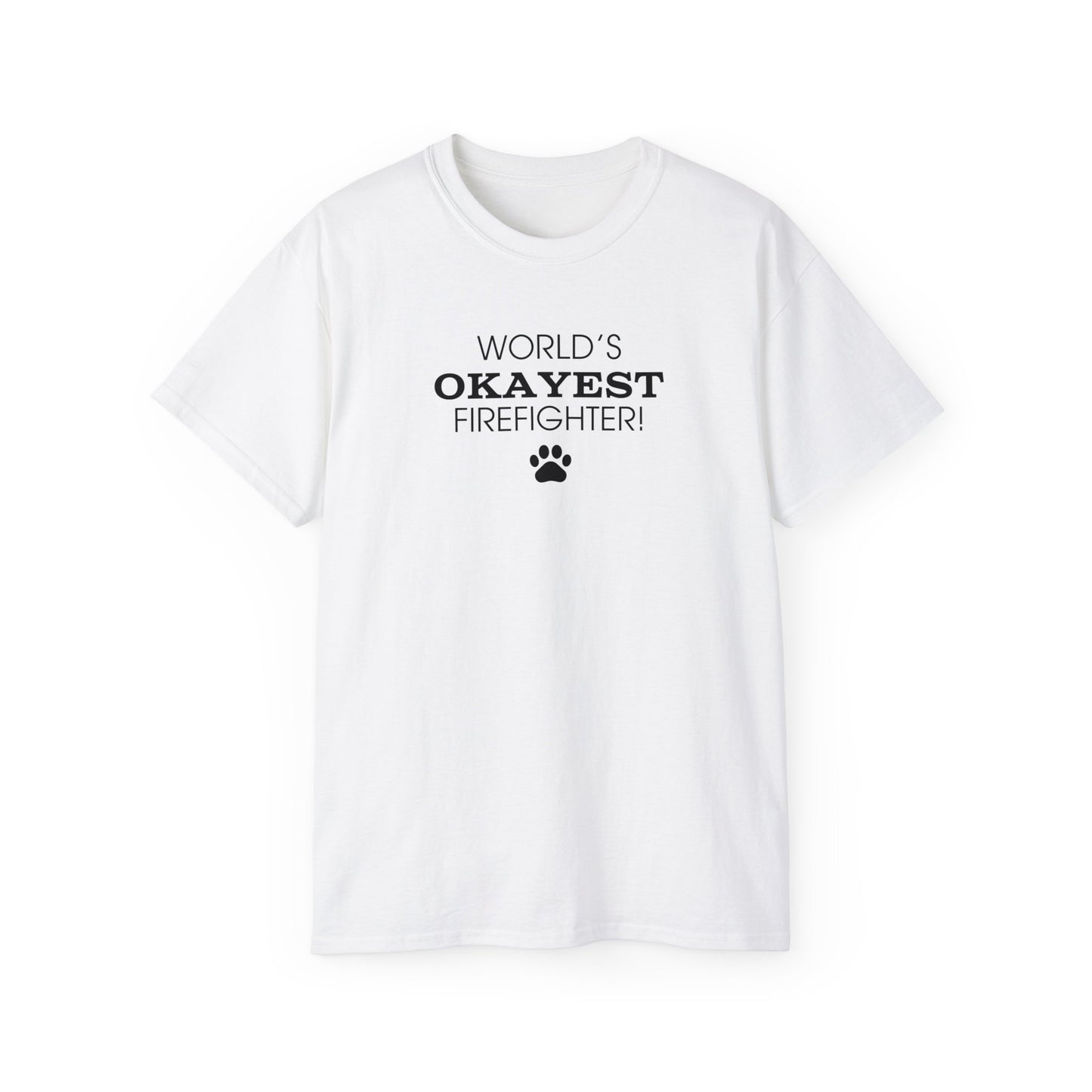 World's Okayest Firefighter Ultra Cotton Tee - T - Shirt - Epileptic Al’s Shop