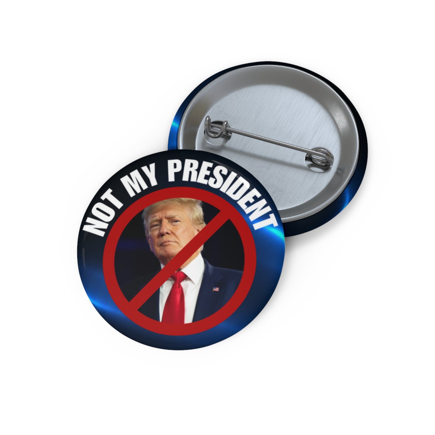 Not My President Pin Buttons