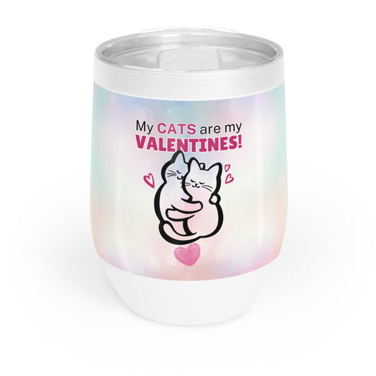 My Cats are my Valentines Chill Wine Tumbler