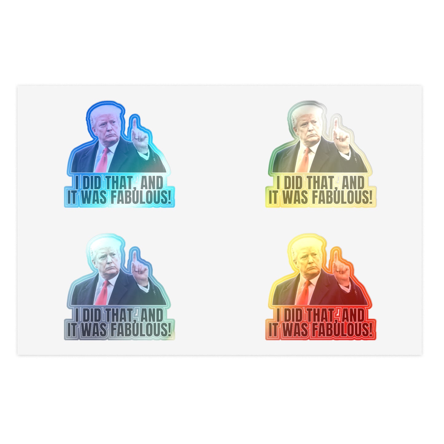 I Did That Sticker Sheets - Humorous Political Stickers