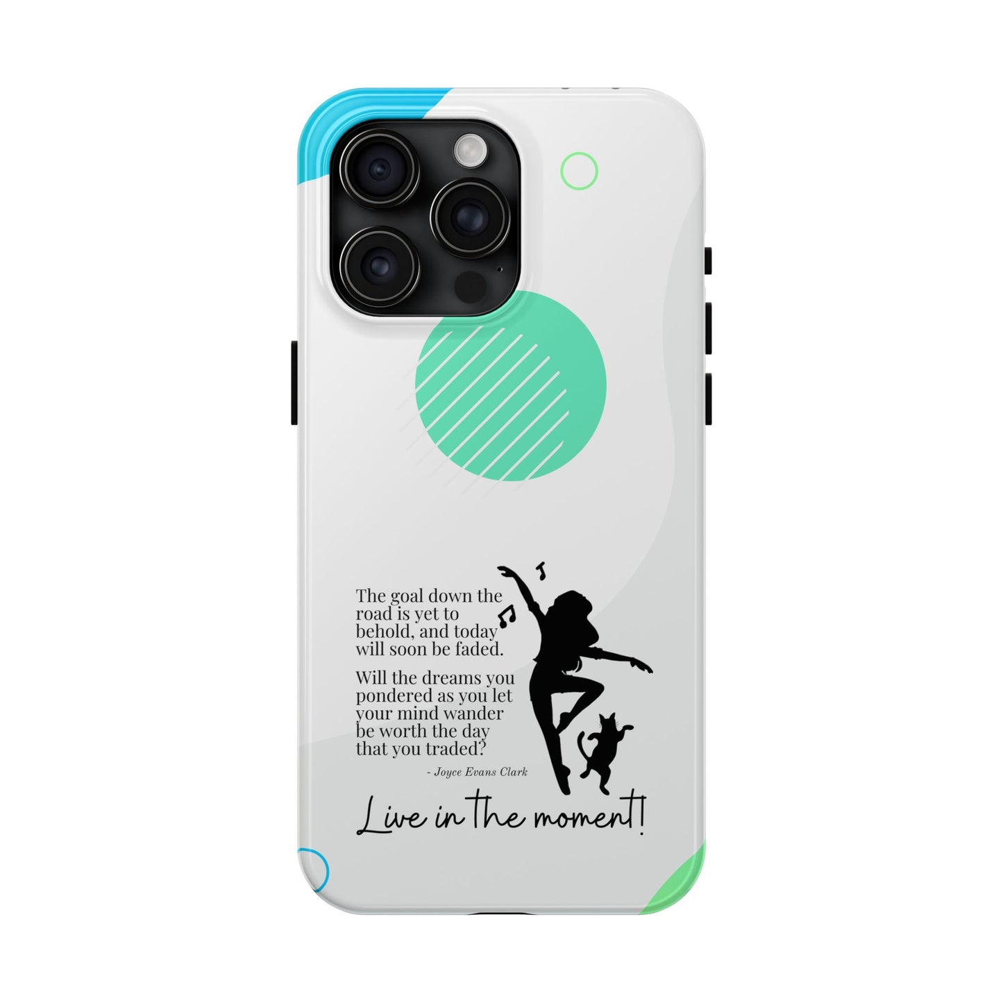 Live in the Moment Tough Phone Cases