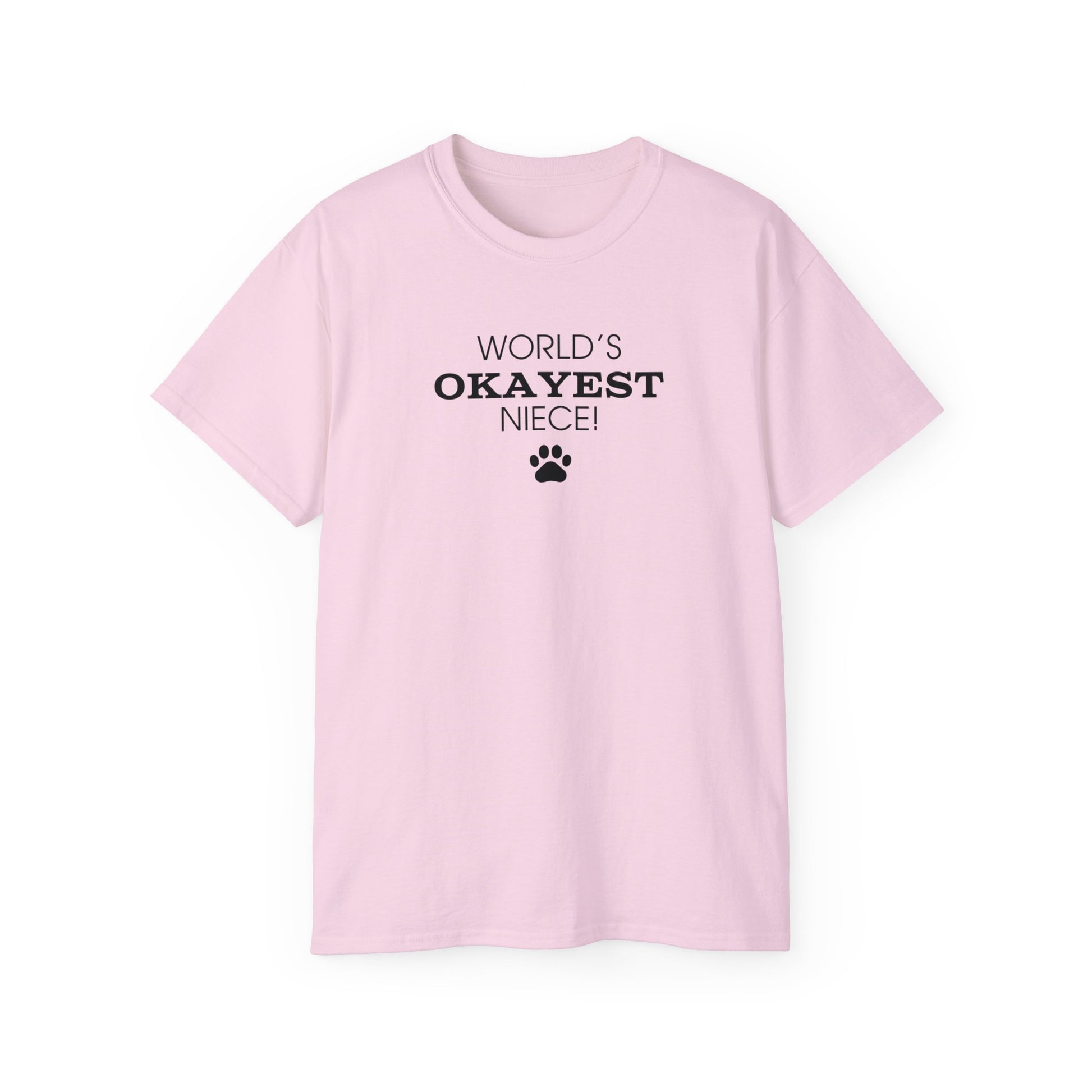 World's Okayest Niece Ultra Cotton Tee - T - Shirt - Epileptic Al’s Shop