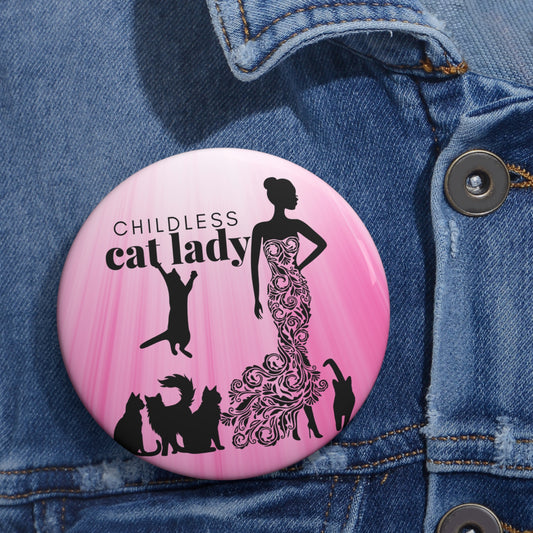 Pink Fancy Childless Cat Lady Pin Buttons