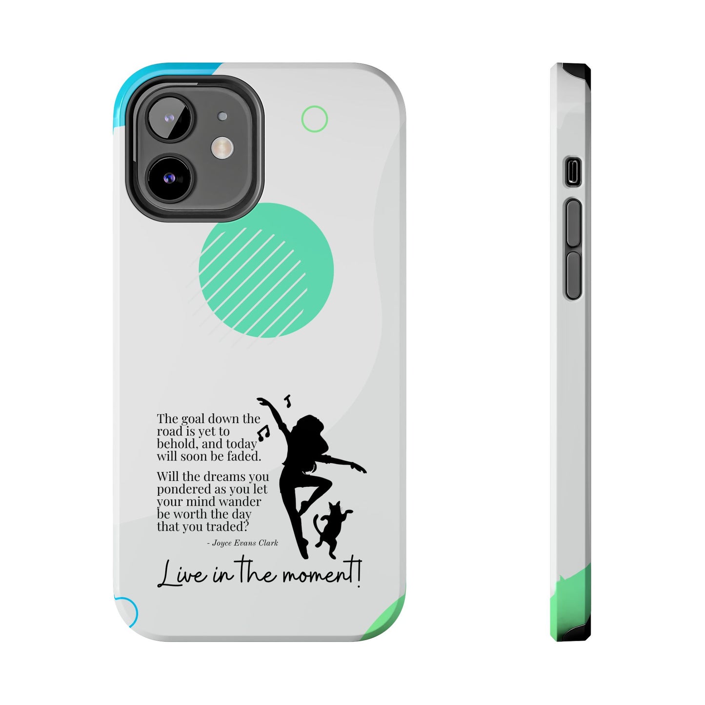 Live in the Moment Tough Phone Cases