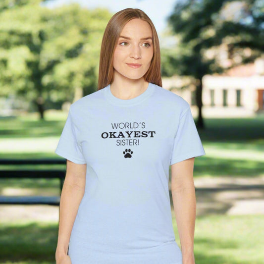 World's Okayest Sister Ultra Cotton Tee - T - Shirt - Epileptic Al’s Shop