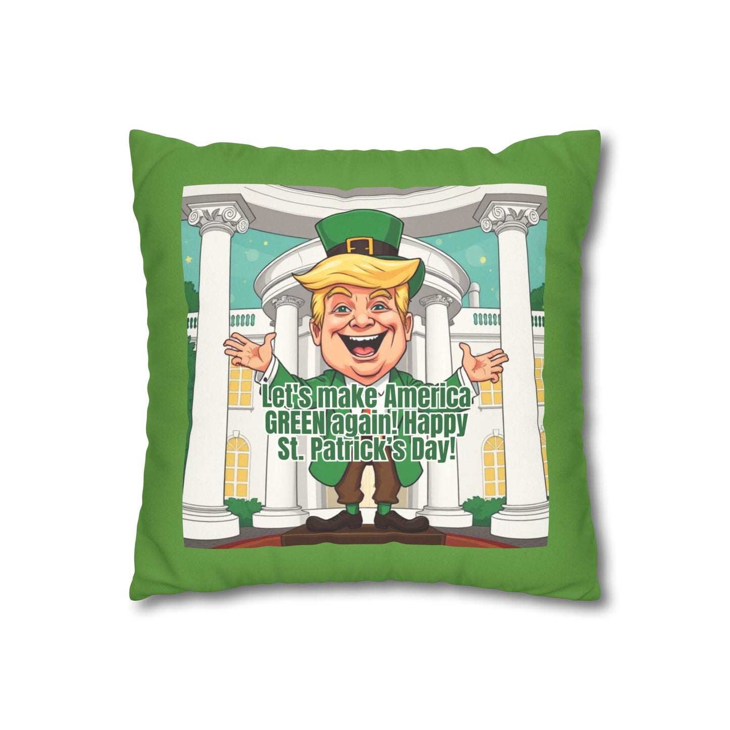 St. Patrick's Day Faux Suede Pillowcase - 'Let's Make America Green Again!'