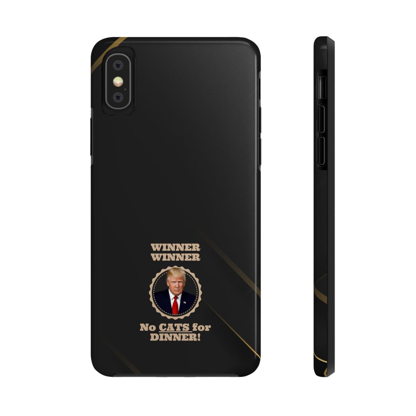 Winner Winner No Cats for Dinner Tough Phone Cases