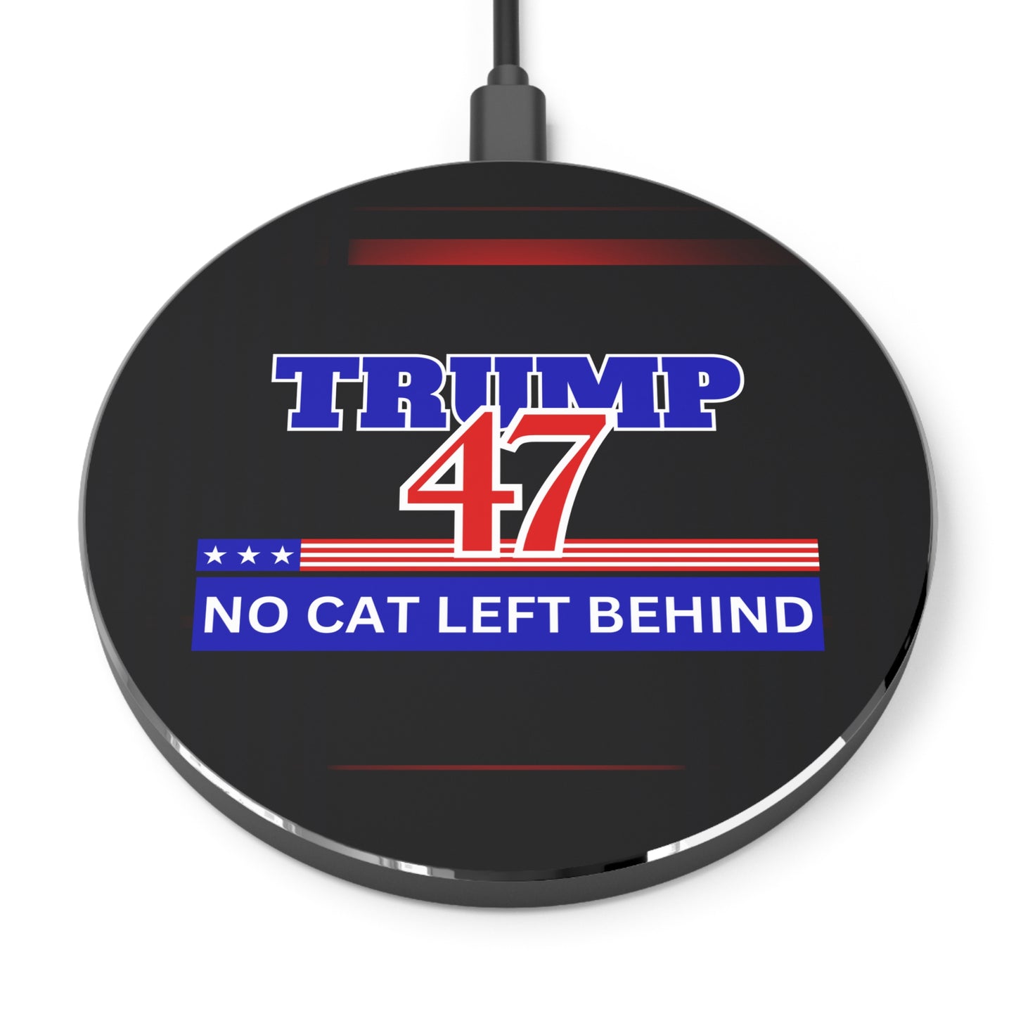 Trump 47 No Cat Left Behind Wireless Charger