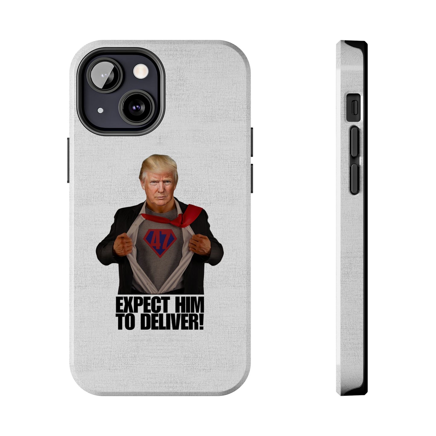 Expect Him to Deliver Tough Phone Case - Bold Design for Supporters