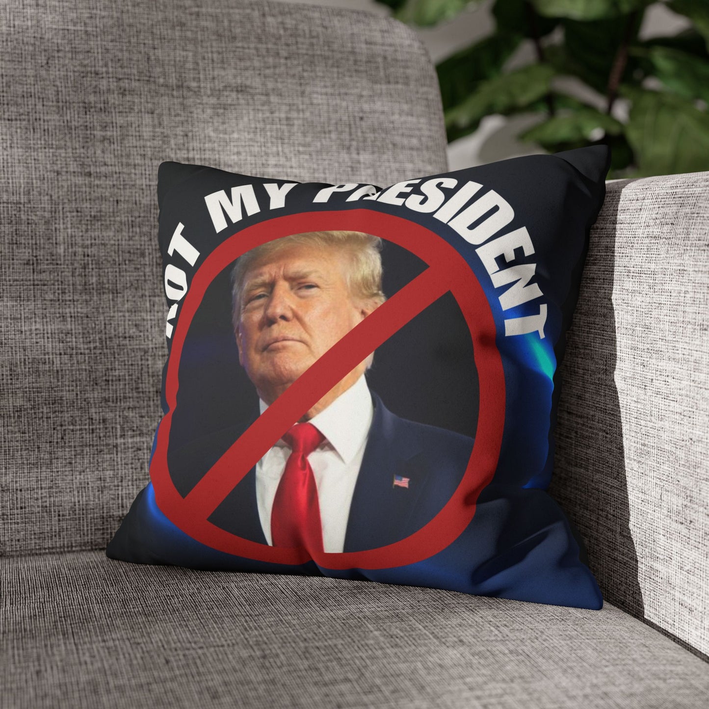 Political Statement Faux Suede Pillowcase - "Not My President" Design