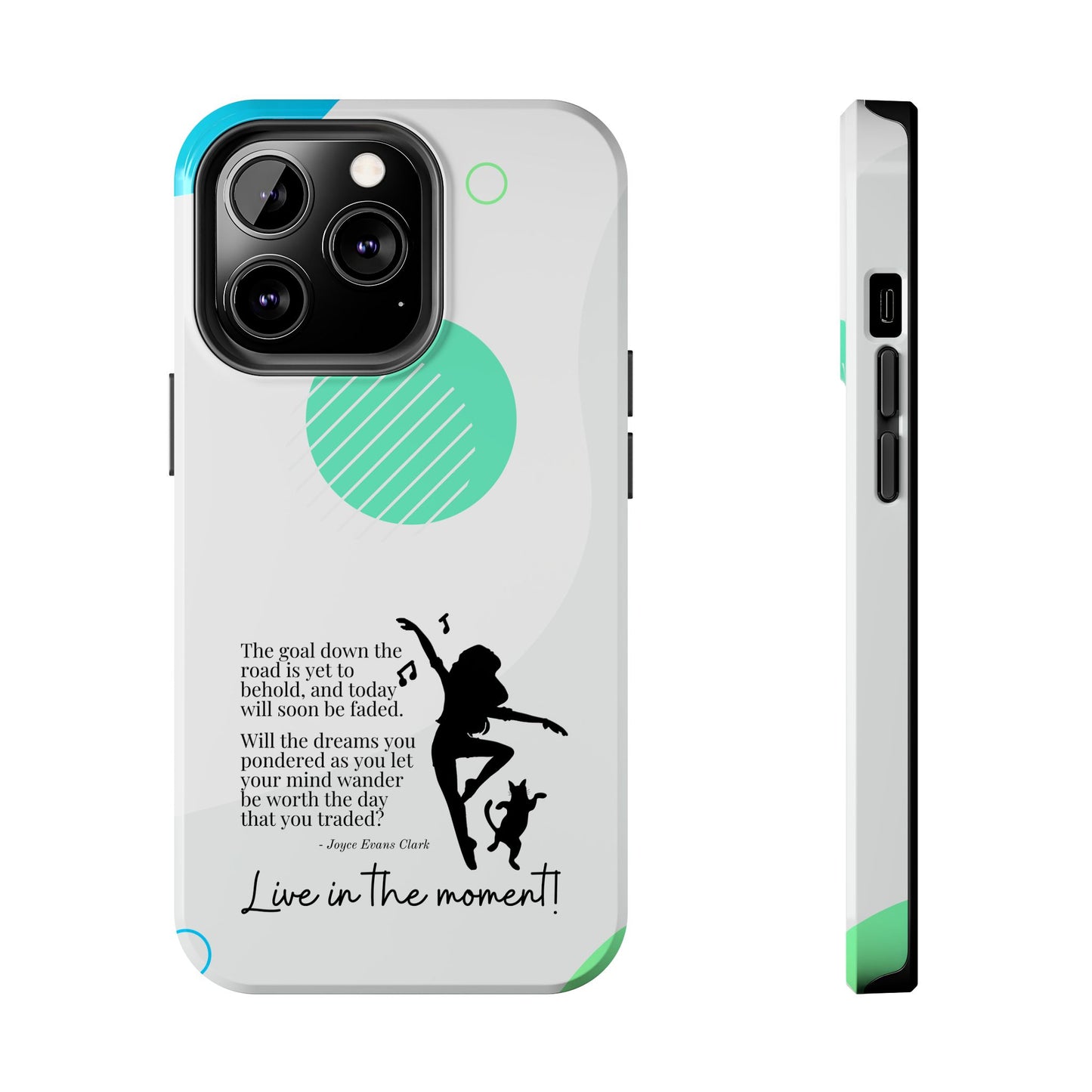 Live in the Moment Tough Phone Cases