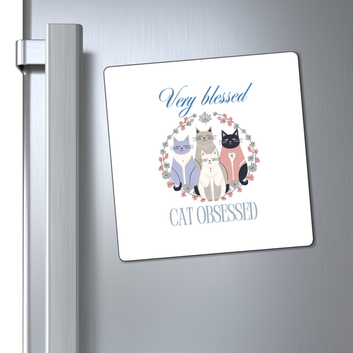 Very Blessed Cat Obsessed Magnets