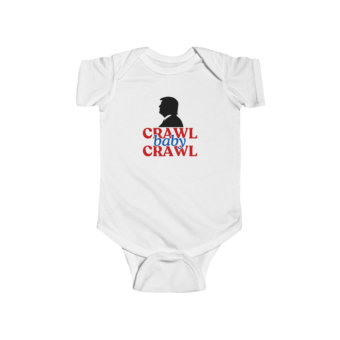 Political Humor Infant Bodysuit - "Crawl Baby Crawl"