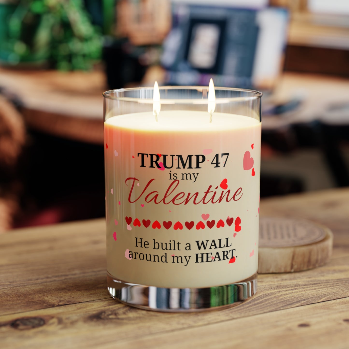 Trump is my Valentine Scented Candle - Full Glass, 11oz