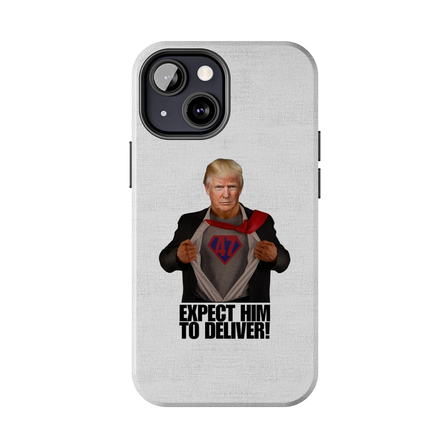 Expect Him to Deliver Tough Phone Case - Bold Design for Supporters