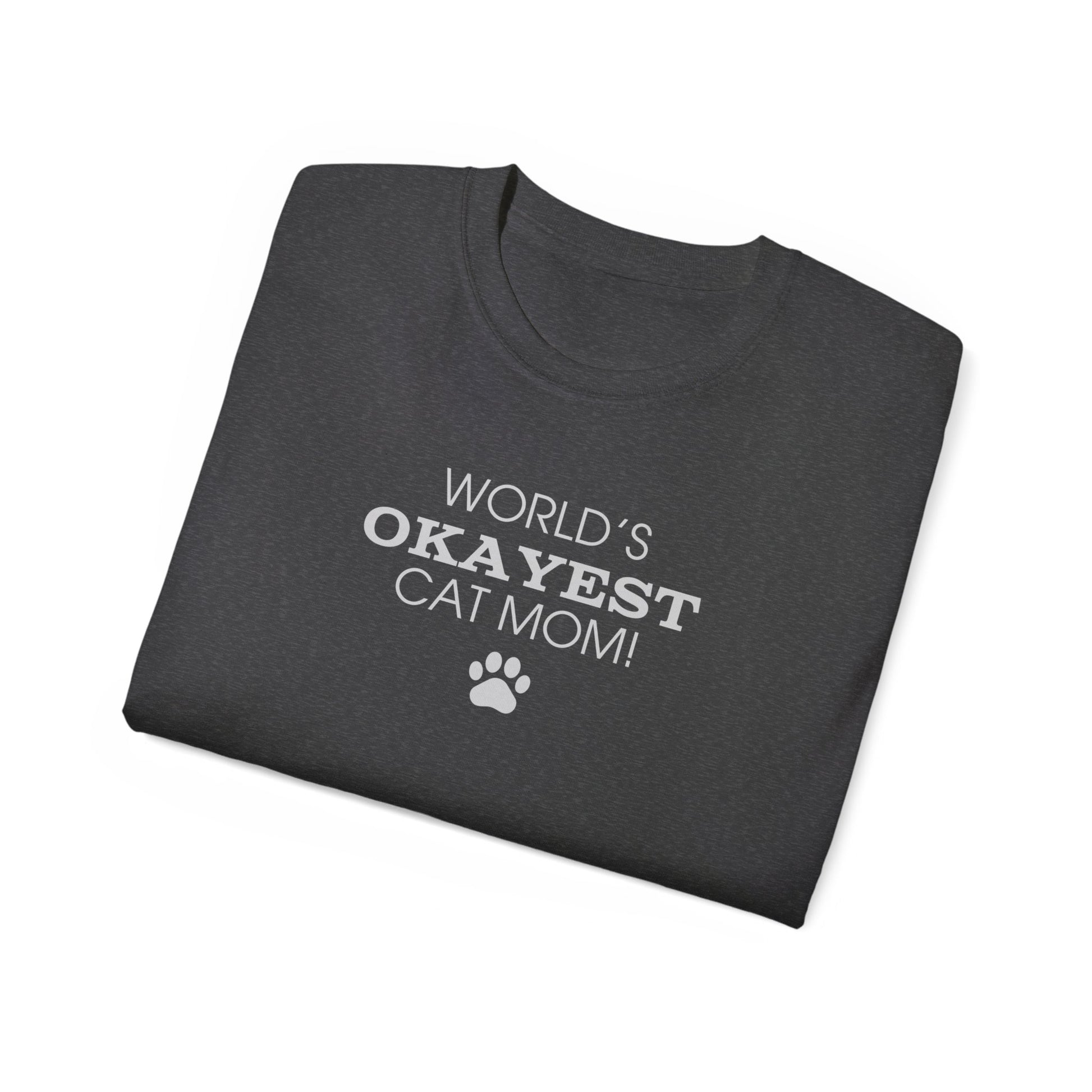 World's Okayest Cat Mom Ultra Cotton Tee - T - Shirt - Epileptic Al’s Shop