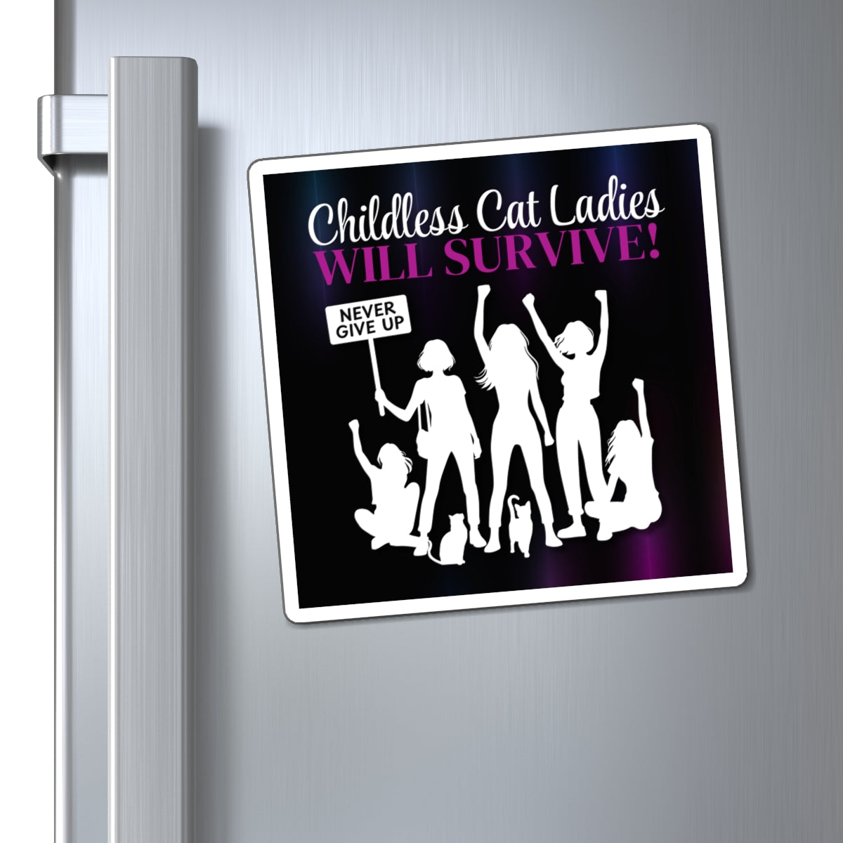 Childless Cat Ladies WILL Survive Magnets