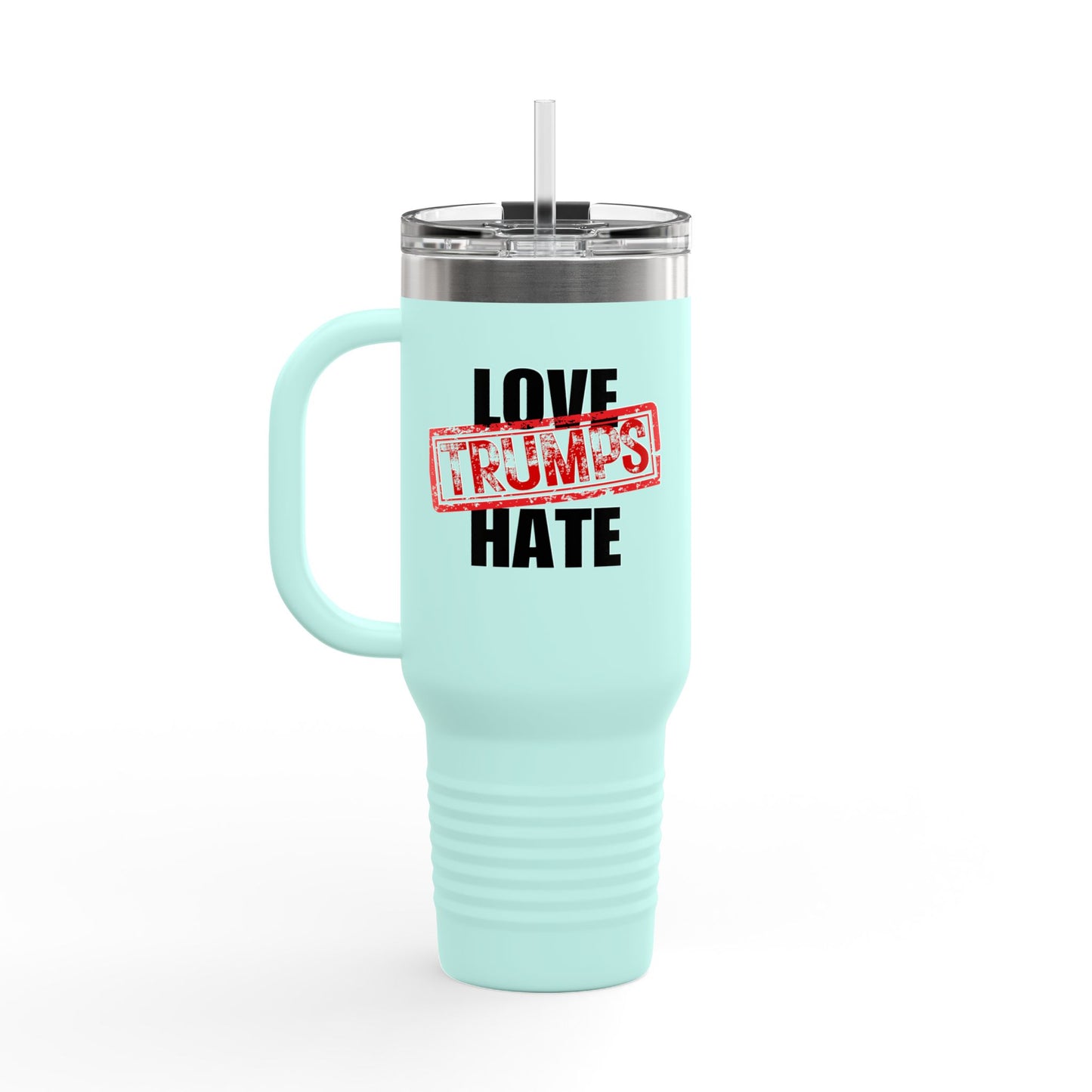 40oz Insulated Travel Mug - "Love Trumps Hate"