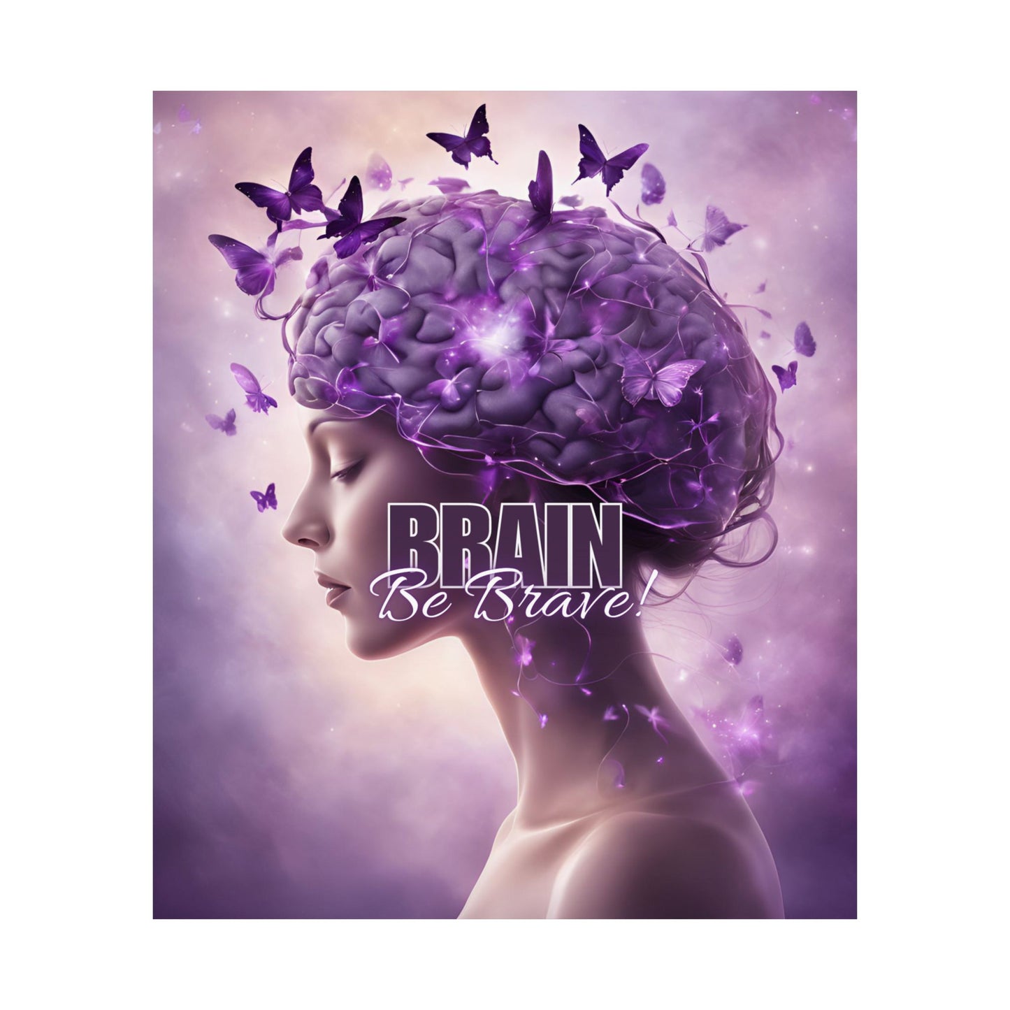 Purple Brain Be Brave Matte Vertical Posters