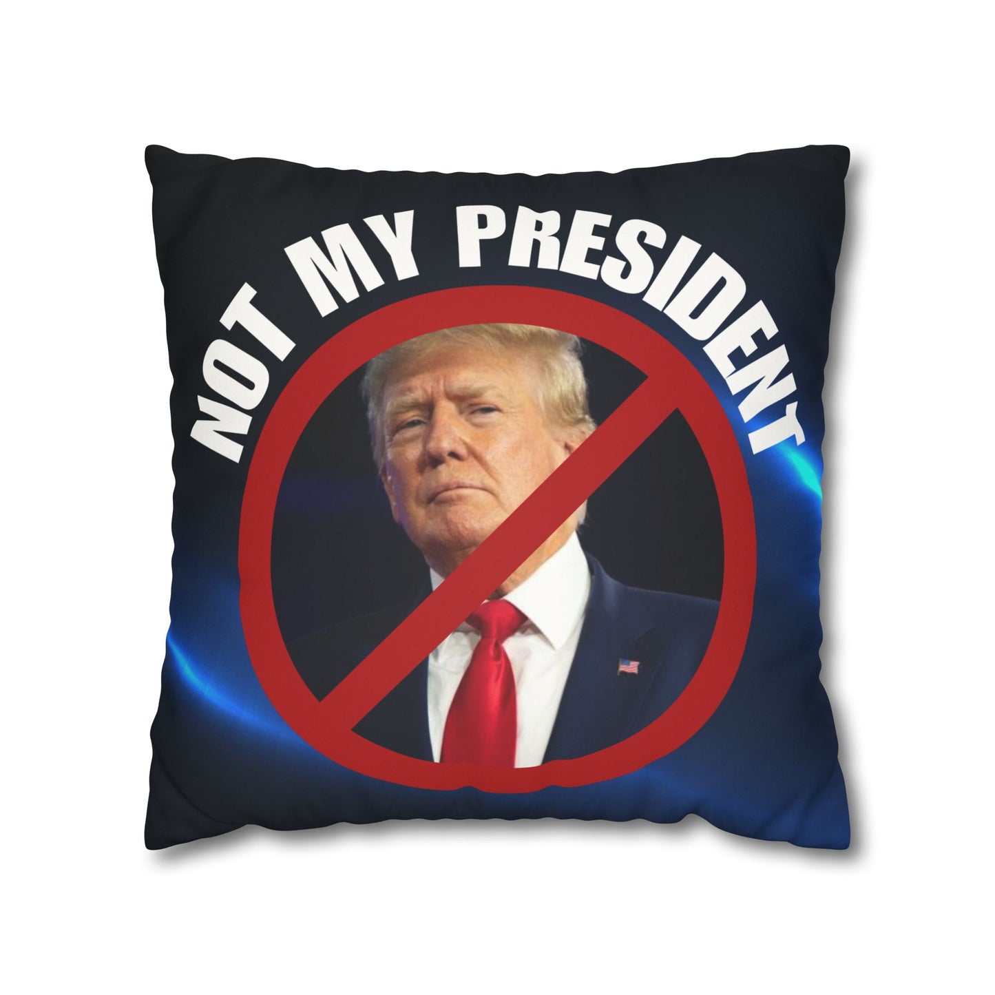 Political Statement Faux Suede Pillowcase - "Not My President" Design