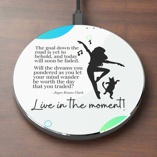 Live in the Moment Wireless Charger