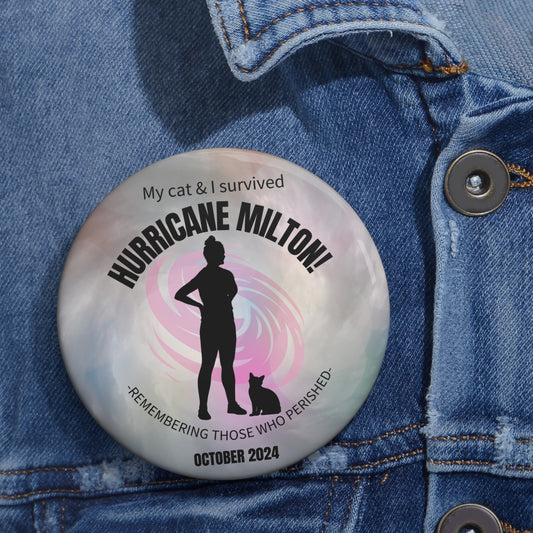 Cat Lady Hurricane Milton Survivor Pin Buttons