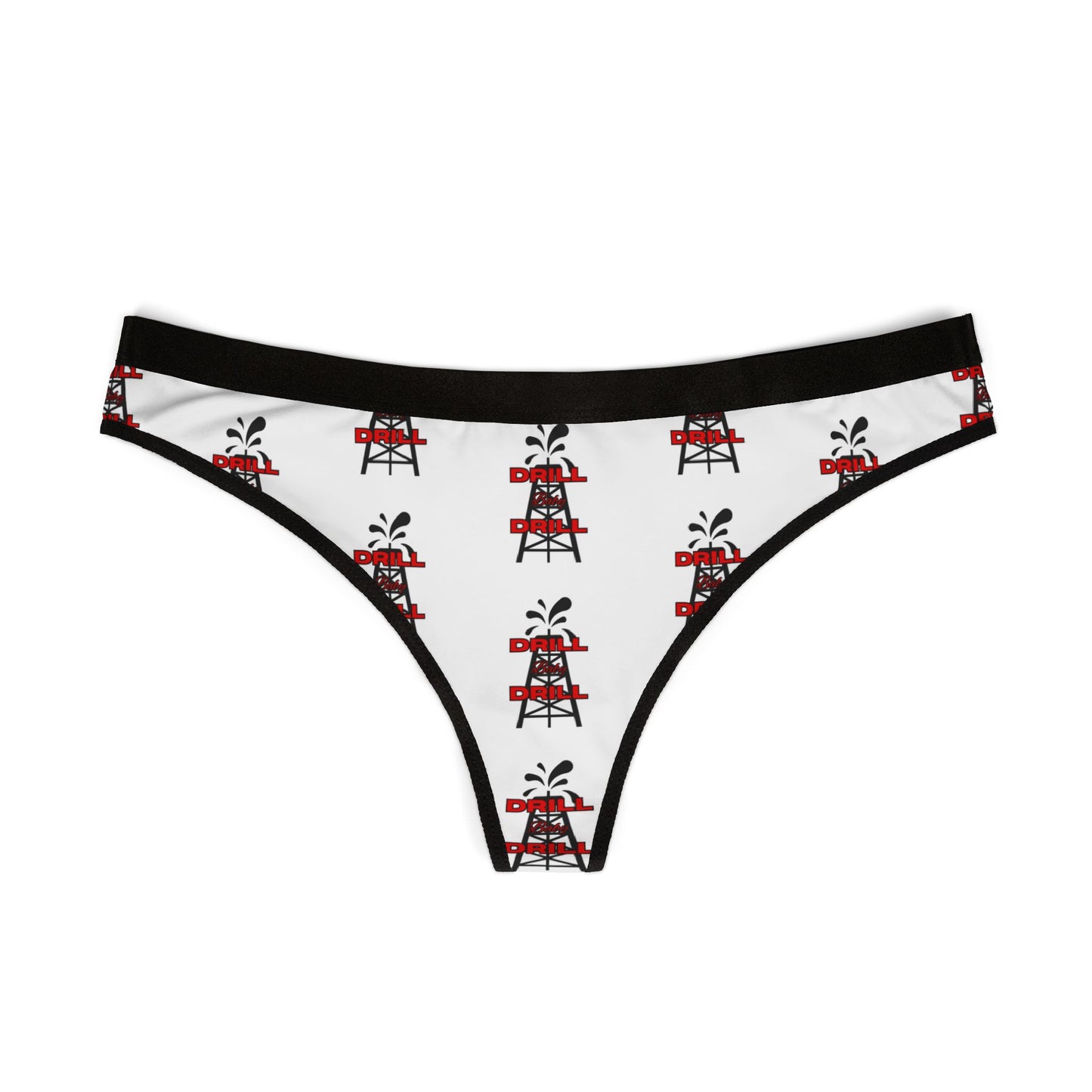 Drill Baby Drill (Trump) Women's Thongs