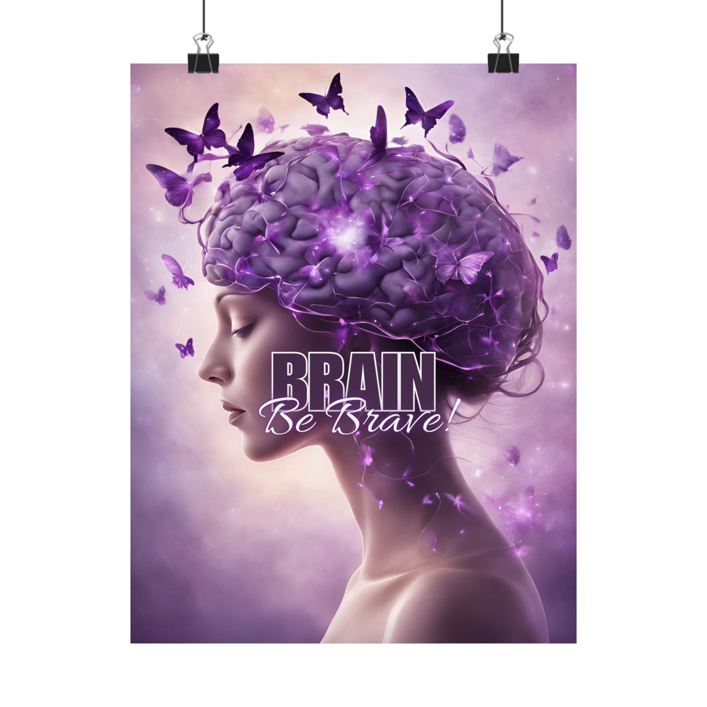 Purple Brain Be Brave Matte Vertical Posters