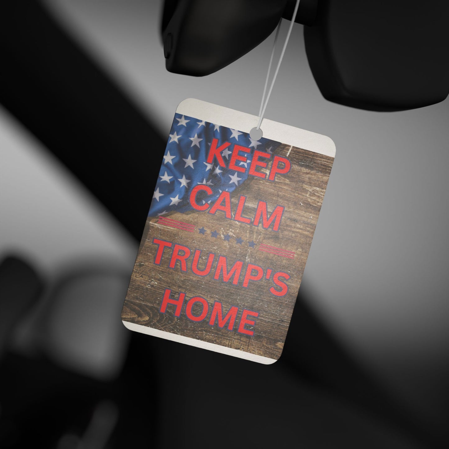 Keep Calm Trump's Home Car Air Freshener