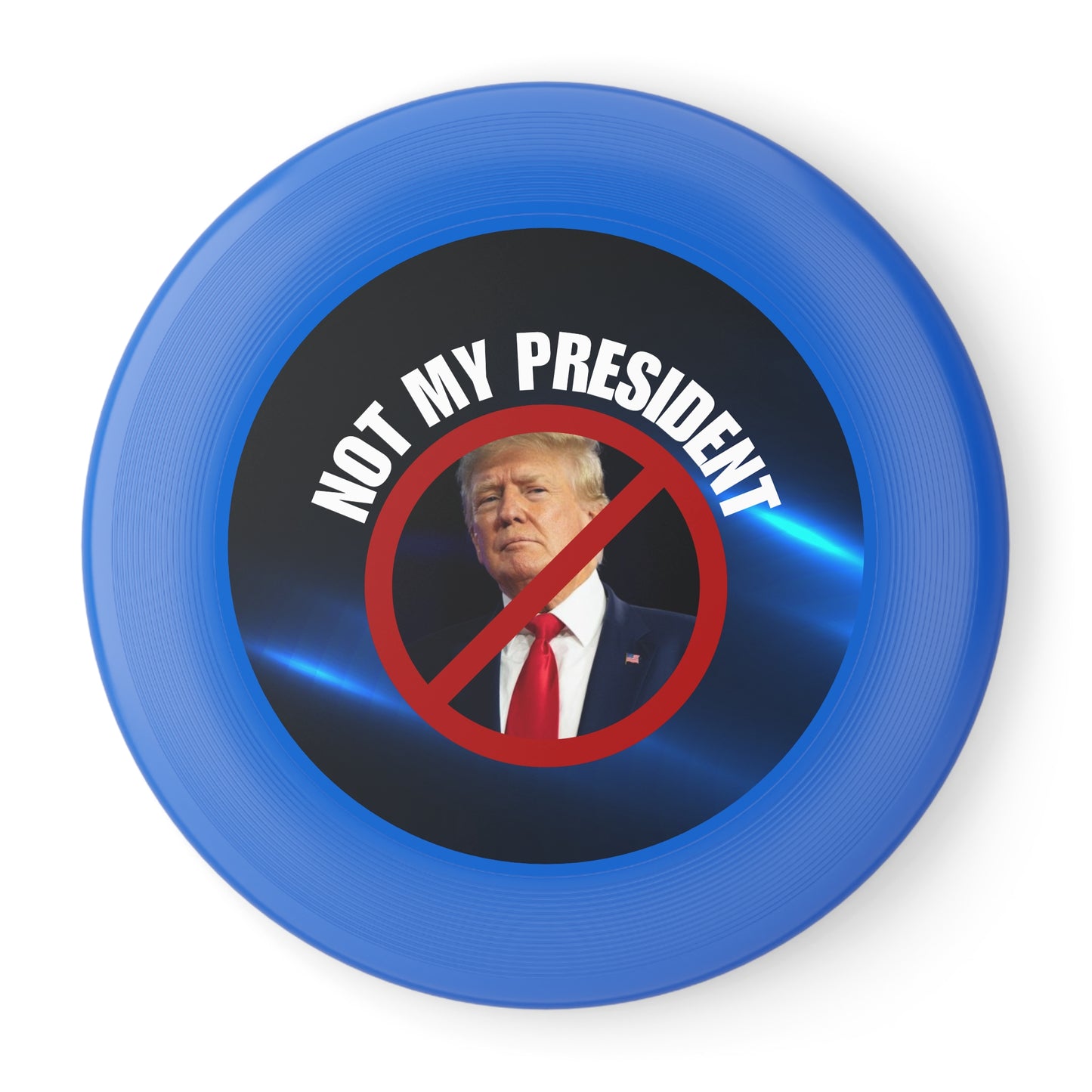 Political Statement Frisbee - 'Not My President' Fun Outdoor Game