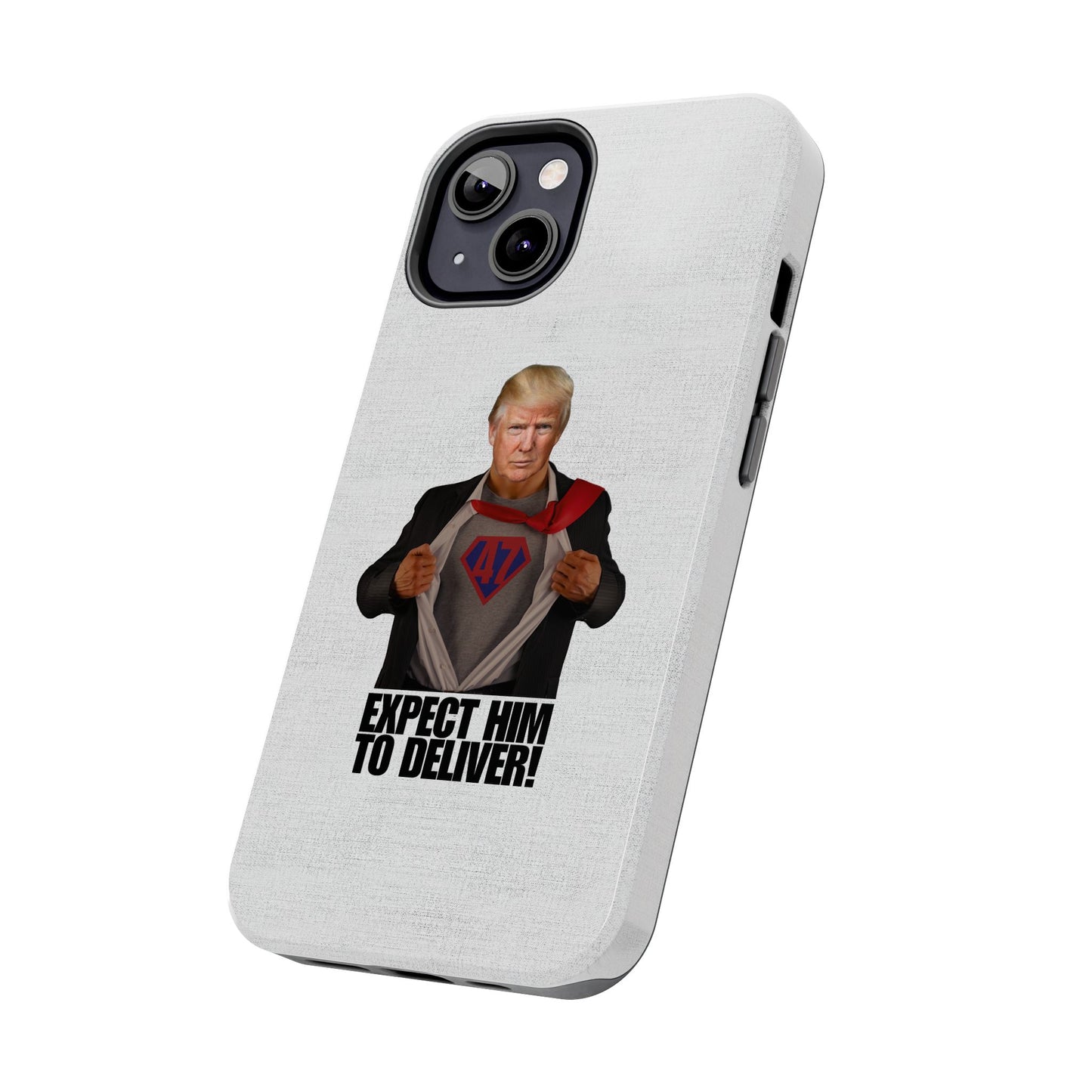 Expect Him to Deliver Tough Phone Case - Bold Design for Supporters