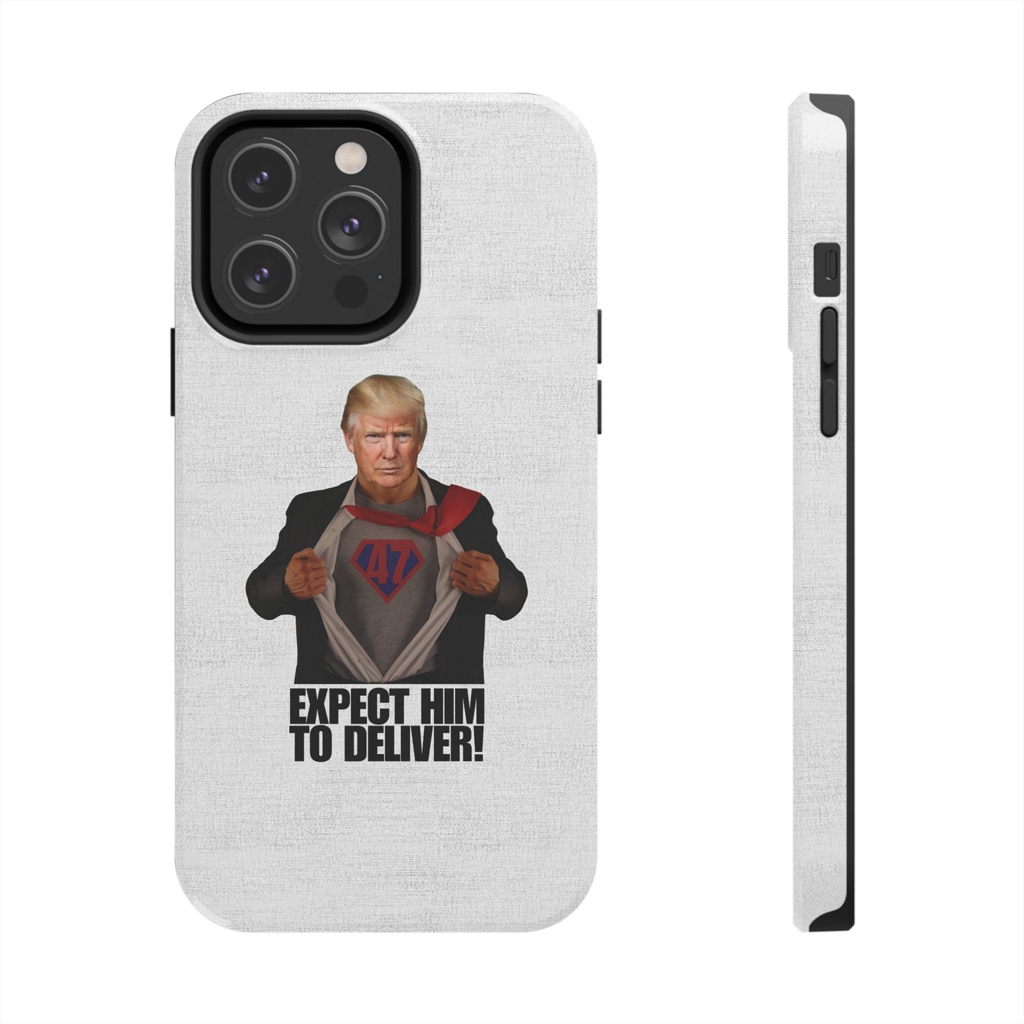 Expect Him to Deliver Tough Phone Case - Bold Design for Supporters