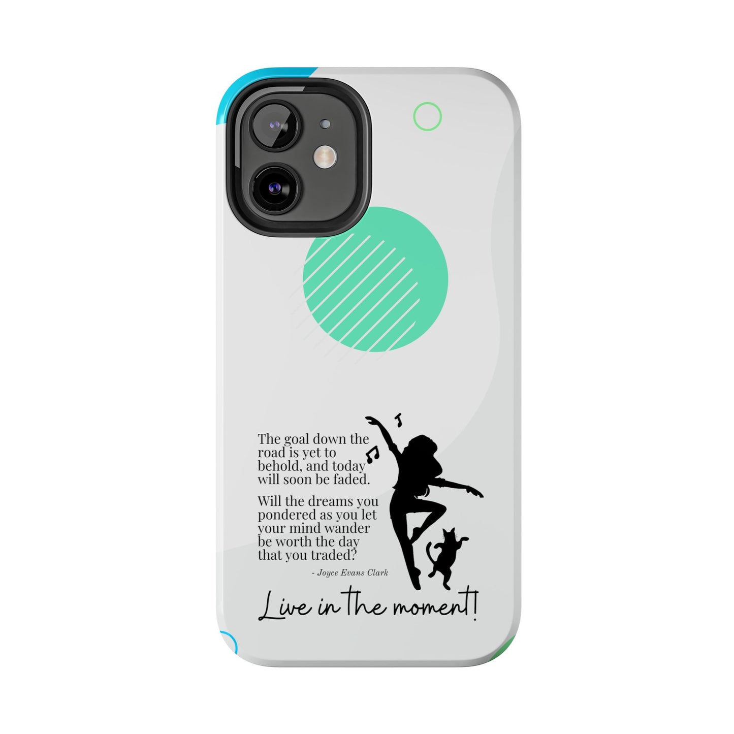 Live in the Moment Tough Phone Cases