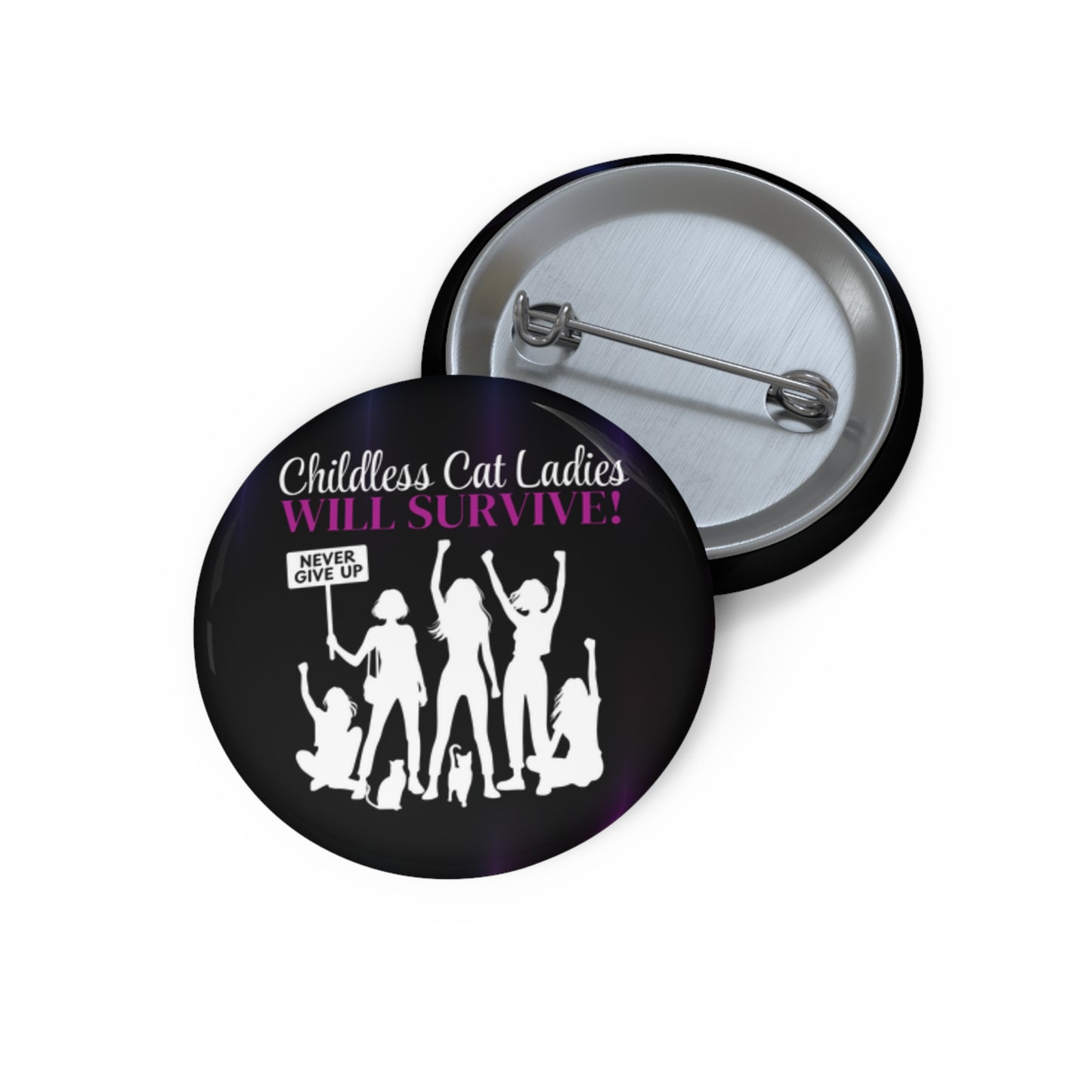 Childless Cat Ladies WILL Survive Pin Buttons