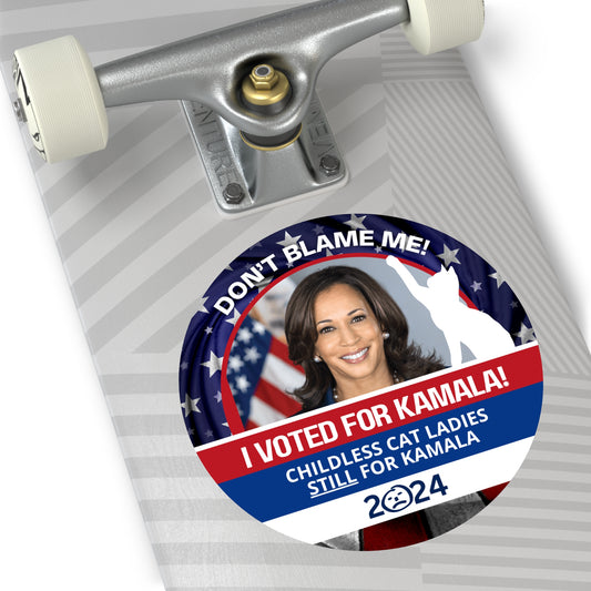 Don't Blame Me - Voted for Kamala Round Vinyl Stickers