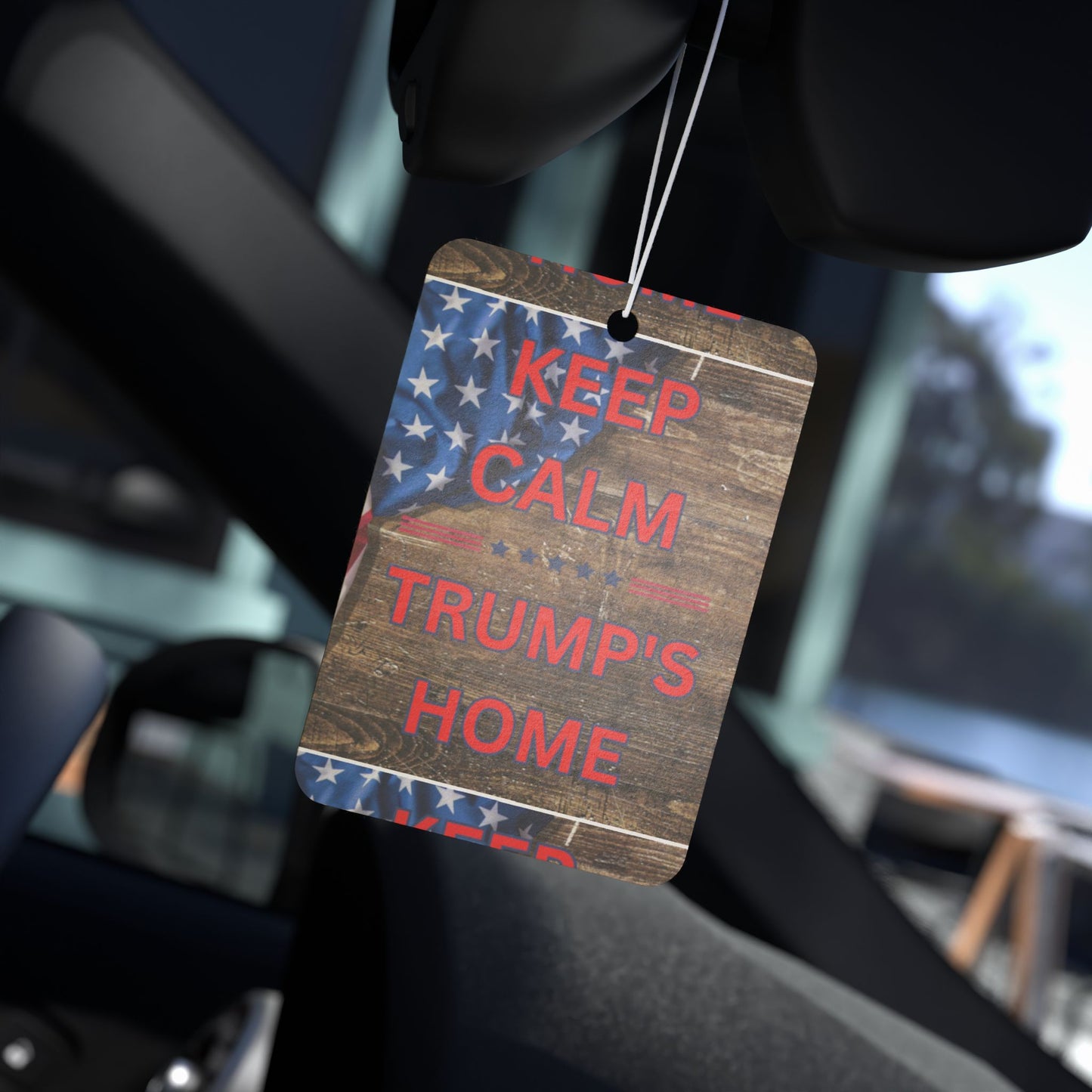 Keep Calm Trump's Home Car Air Freshener