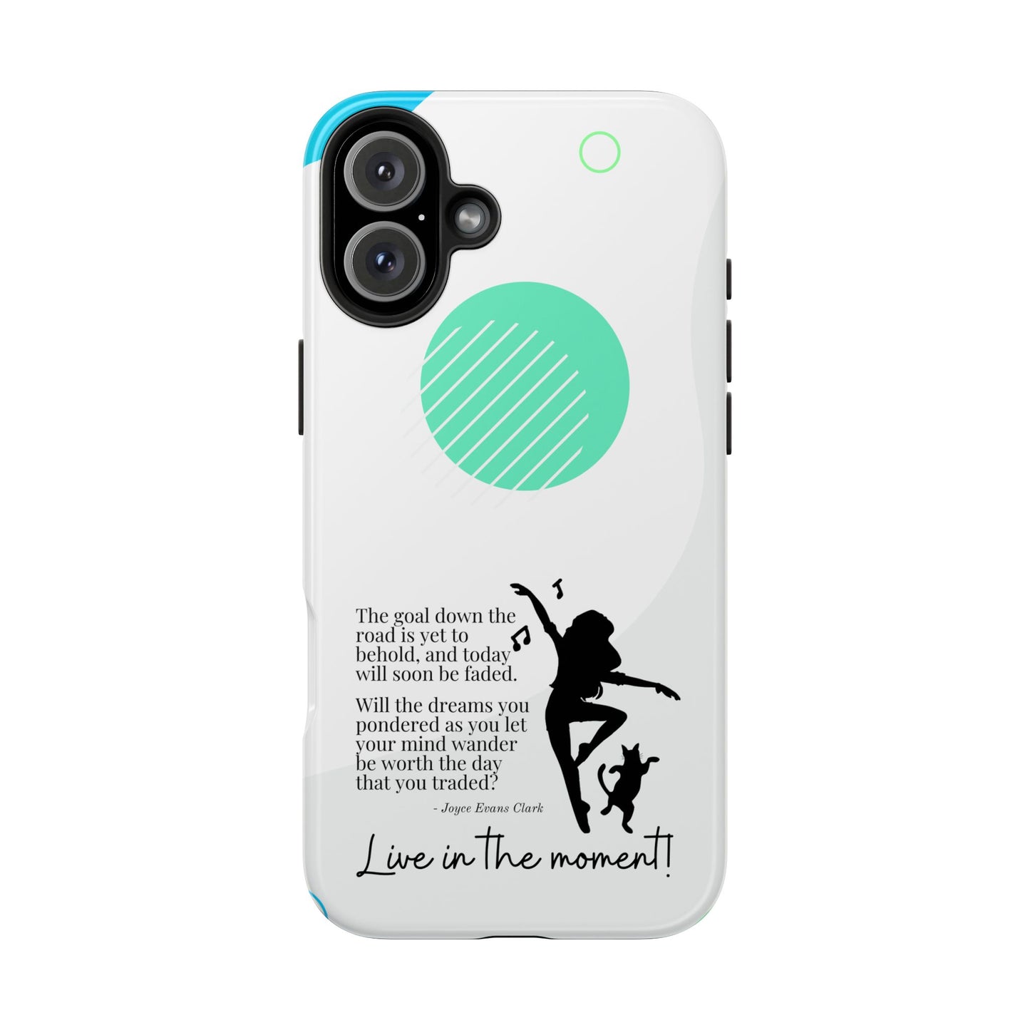 Live in the Moment Tough Phone Cases