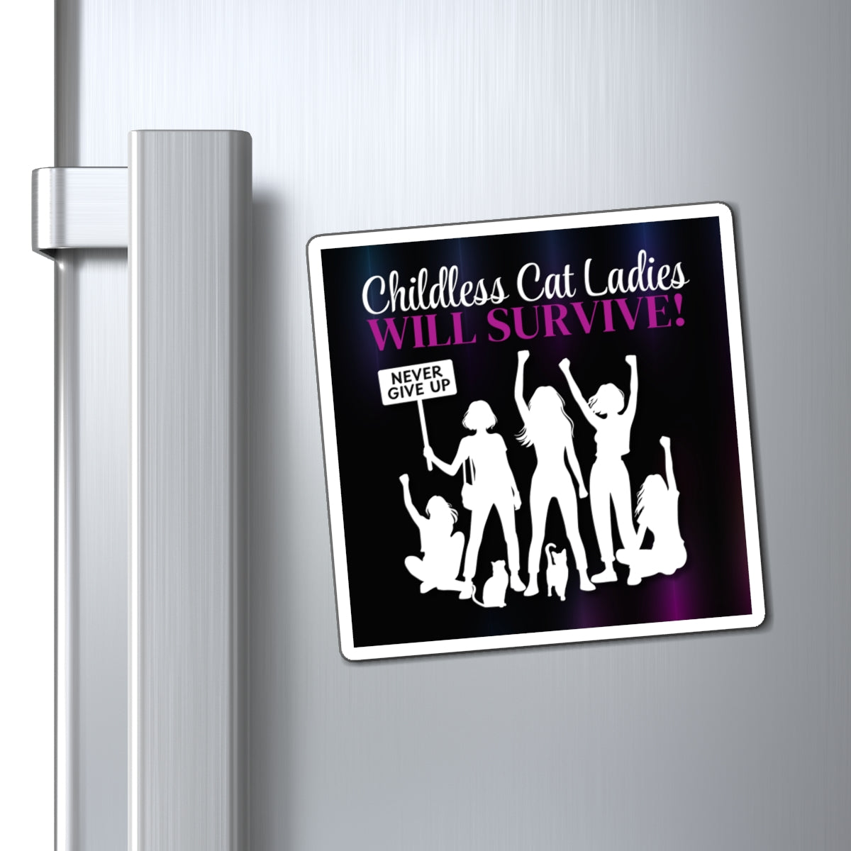 Childless Cat Ladies WILL Survive Magnets