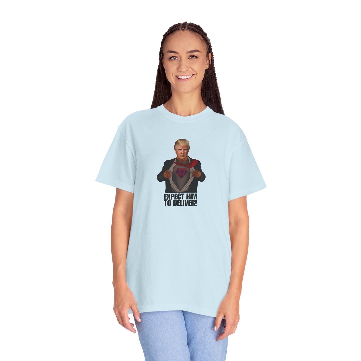 Expect Him to Deliver! Unisex Garment-Dyed T-shirt