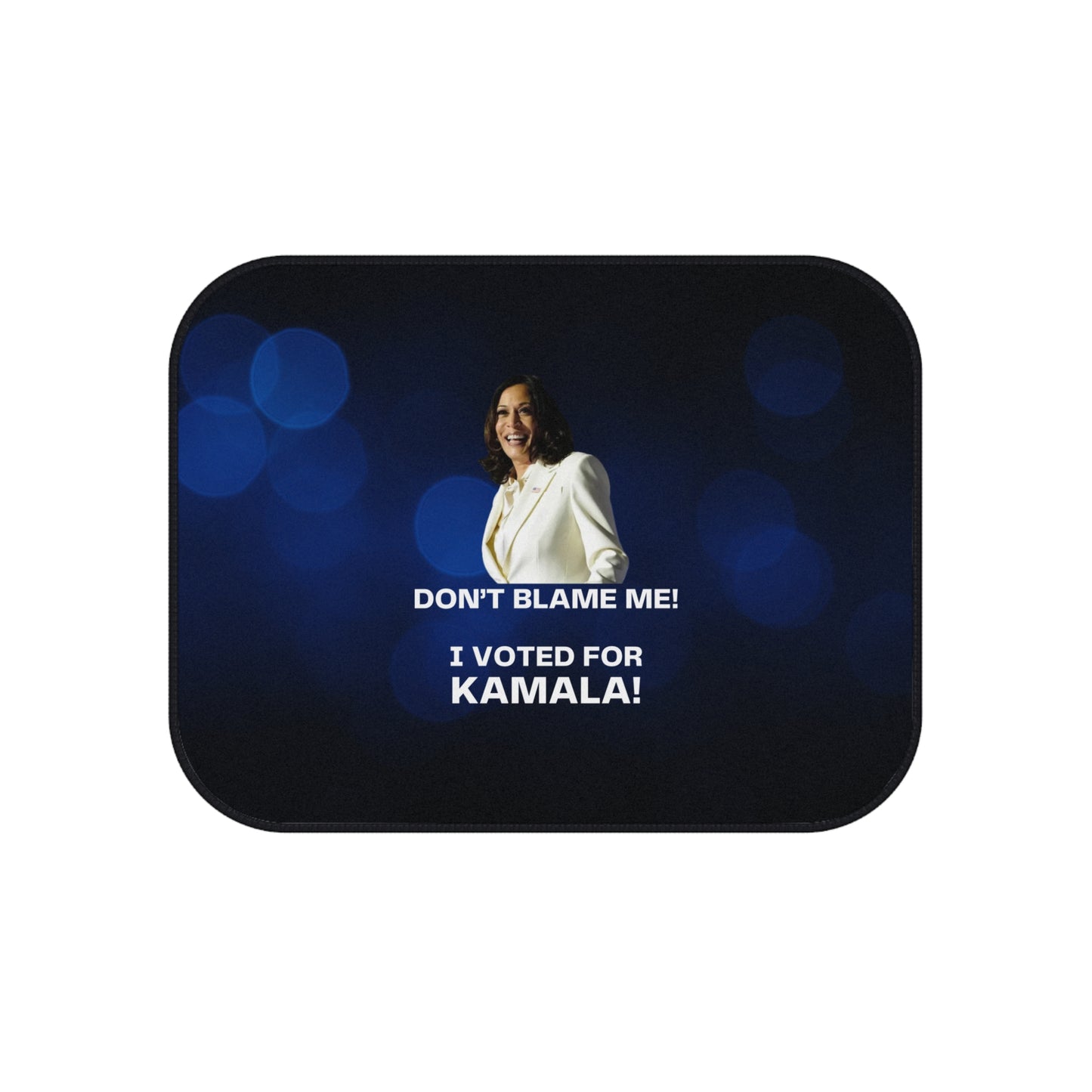 Kamala Harris Car Mats Set | Don't Blame Me! I Voted for Kamala!