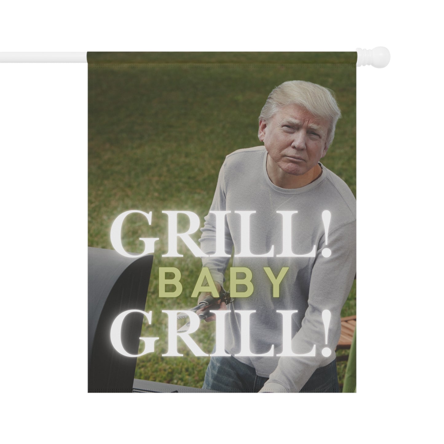 Trump Grill Baby Grill Garden & House Banner