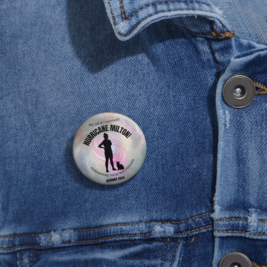 Cat Lady Hurricane Milton Survivor Pin Buttons