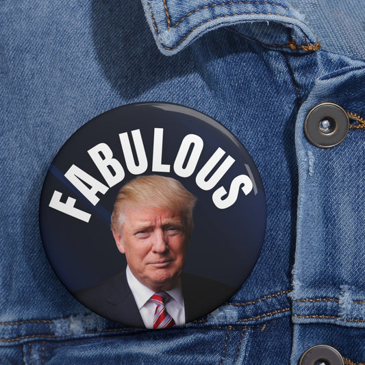 Fabulous Trump Pin Buttons