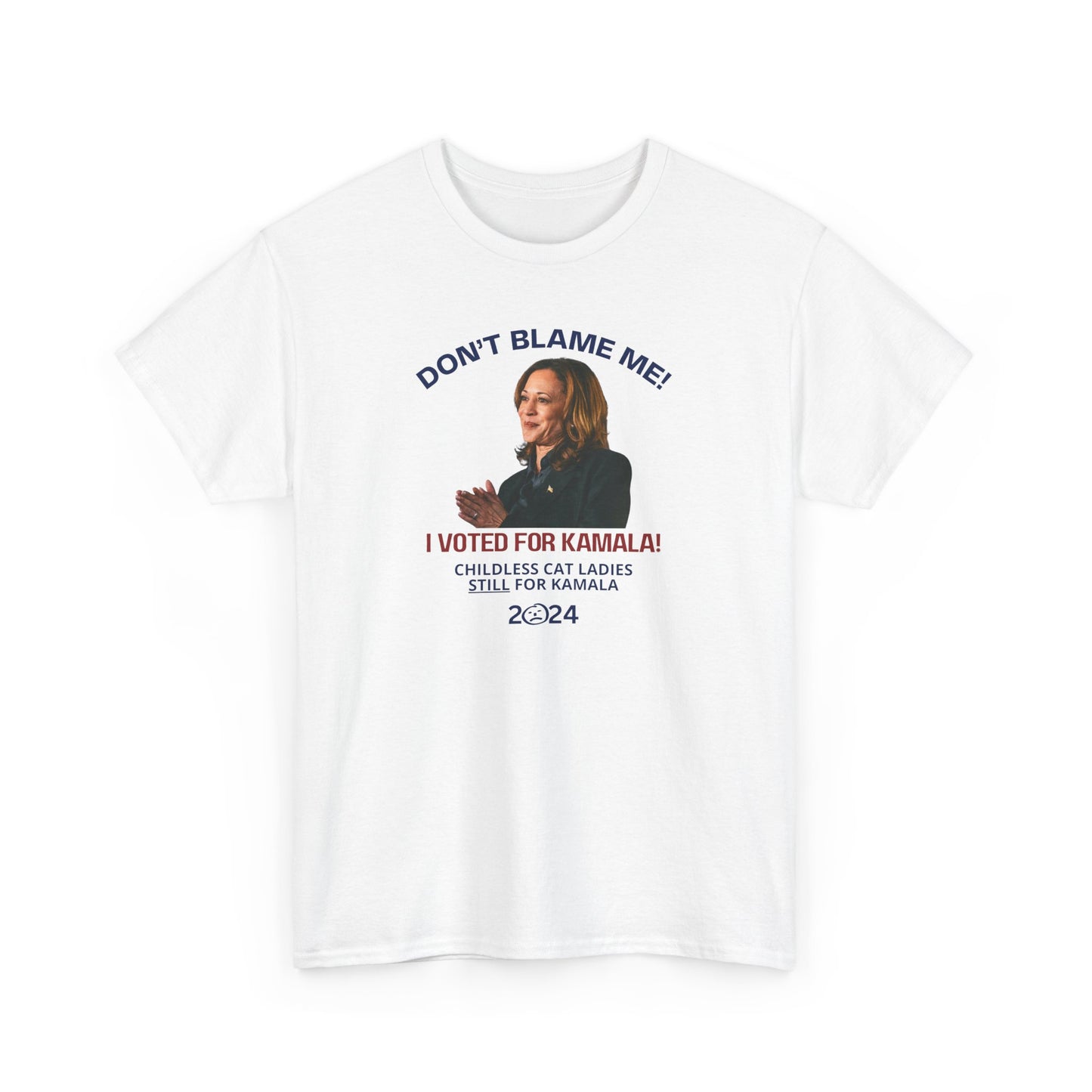 Don't Blame Me - Voted for Kamala Unisex Heavy Cotton Tee