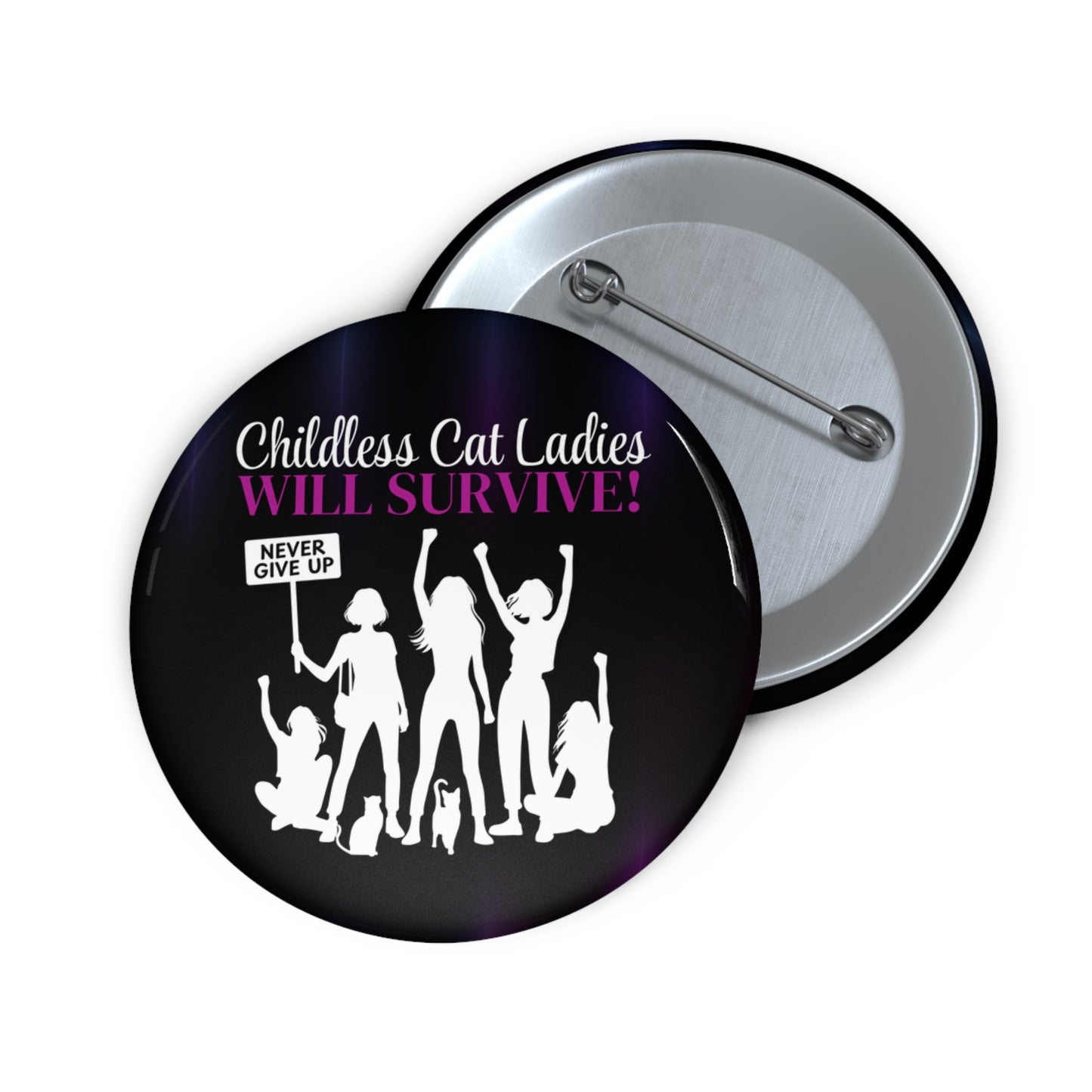 Childless Cat Ladies WILL Survive Pin Buttons