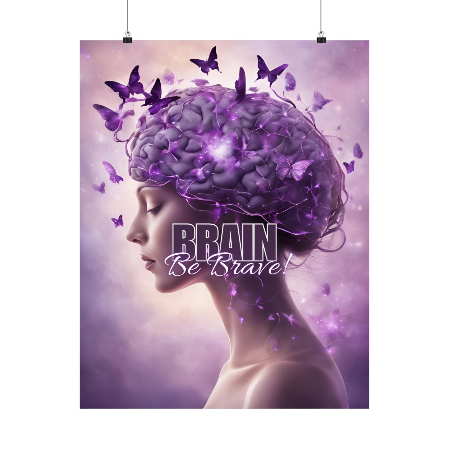 Purple Brain Be Brave Matte Vertical Posters