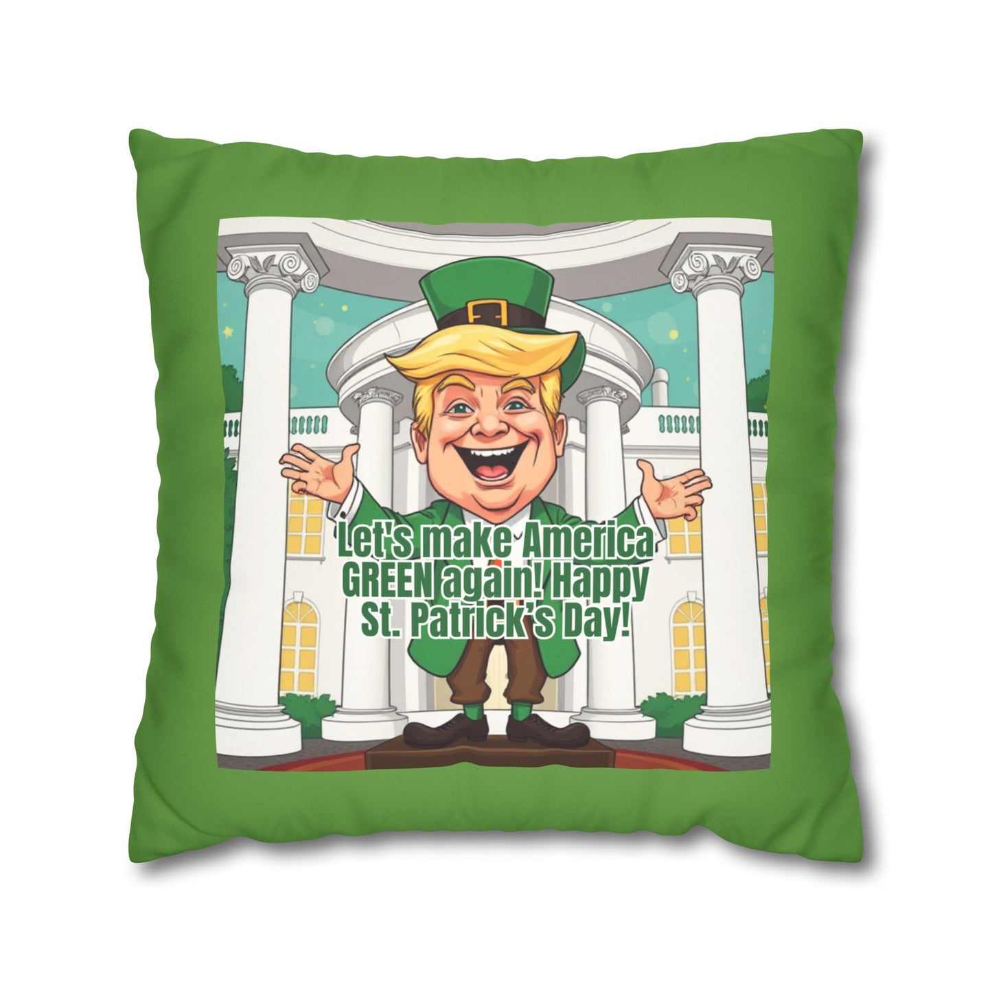 St. Patrick's Day Faux Suede Pillowcase - 'Let's Make America Green Again!'